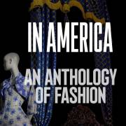In America: An Anthology of Fashion 🌐