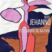 Rose Jéhanno, tisserande de Nature (F)