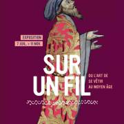 Sur un fil ou l'art de se vêtir au Moyen Âge (F)