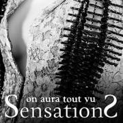 On aura tout vu- SensationS