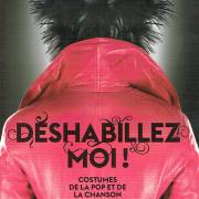 Déshabillez-moi ! Les costumes de la pop et de la chanson ☀