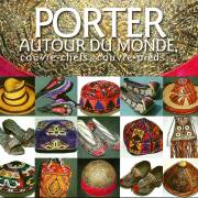 “Porter autour du monde, couvre-chefs, couvre-pieds…”